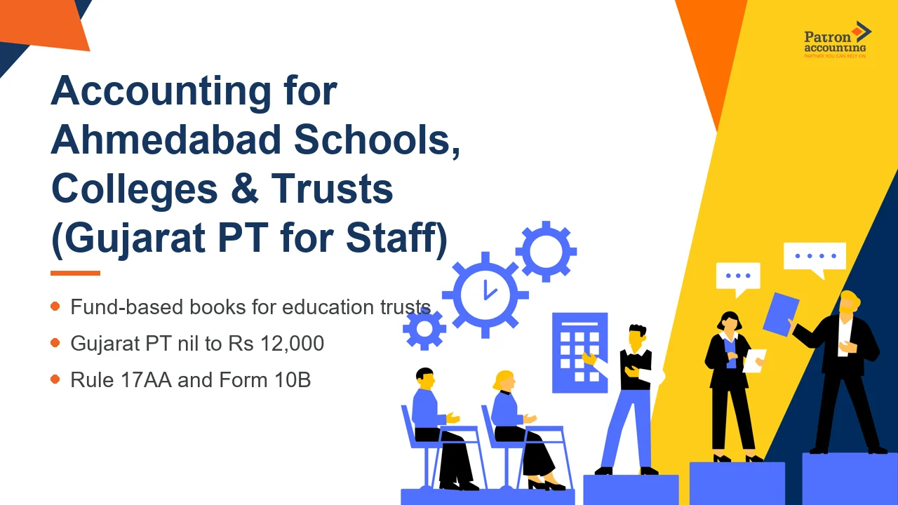 Accounting for Ahmedabad Schools, Colleges & Trusts (Gujarat PT for Staff) - Featured Image