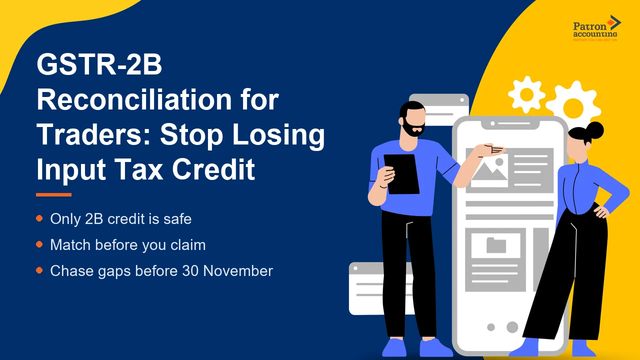 GSTR-2B Reconciliation for Traders: Stop Losing Input Tax Credit - Featured Image