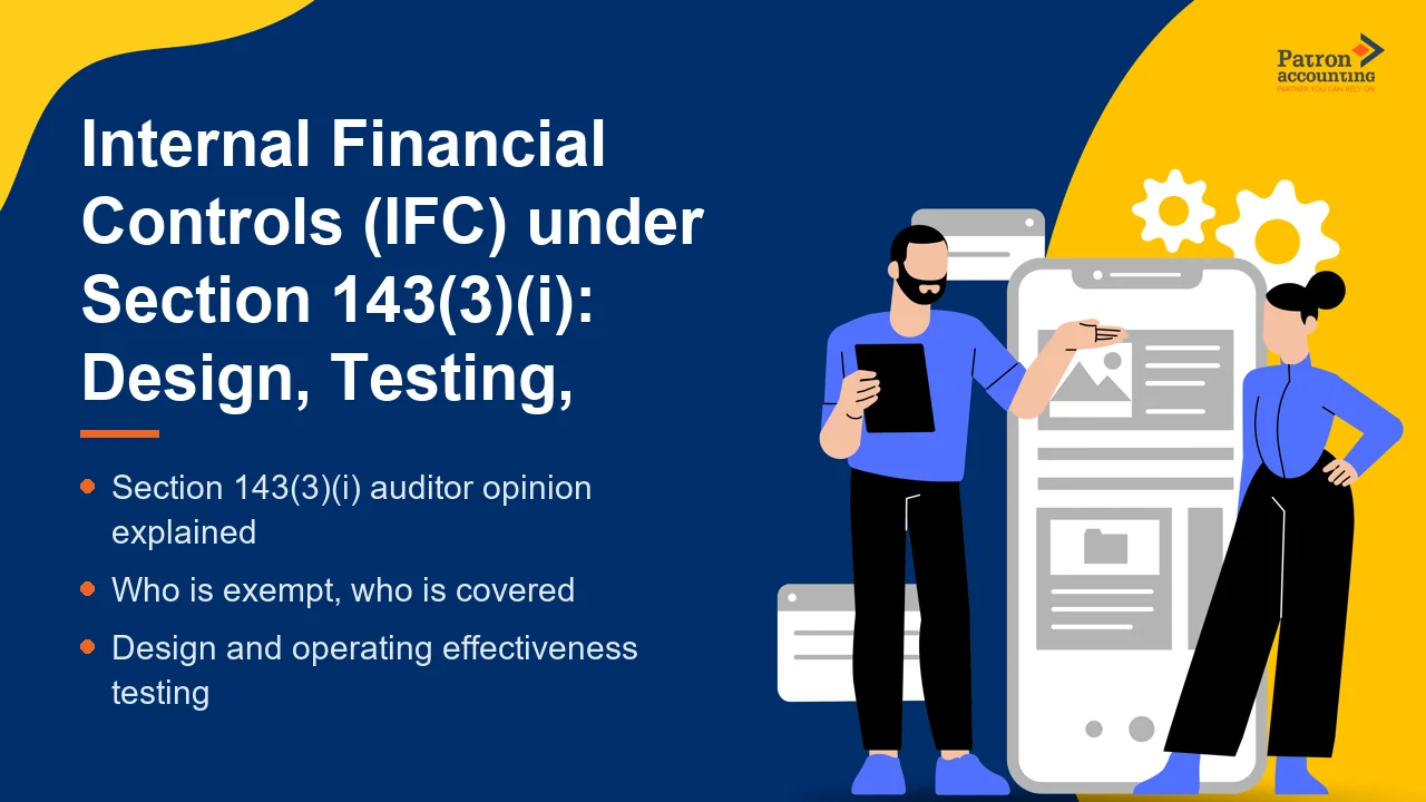 Internal Financial Controls (IFC) under Section 143(3)(i): Design, Testing, Reporting - Featured Image