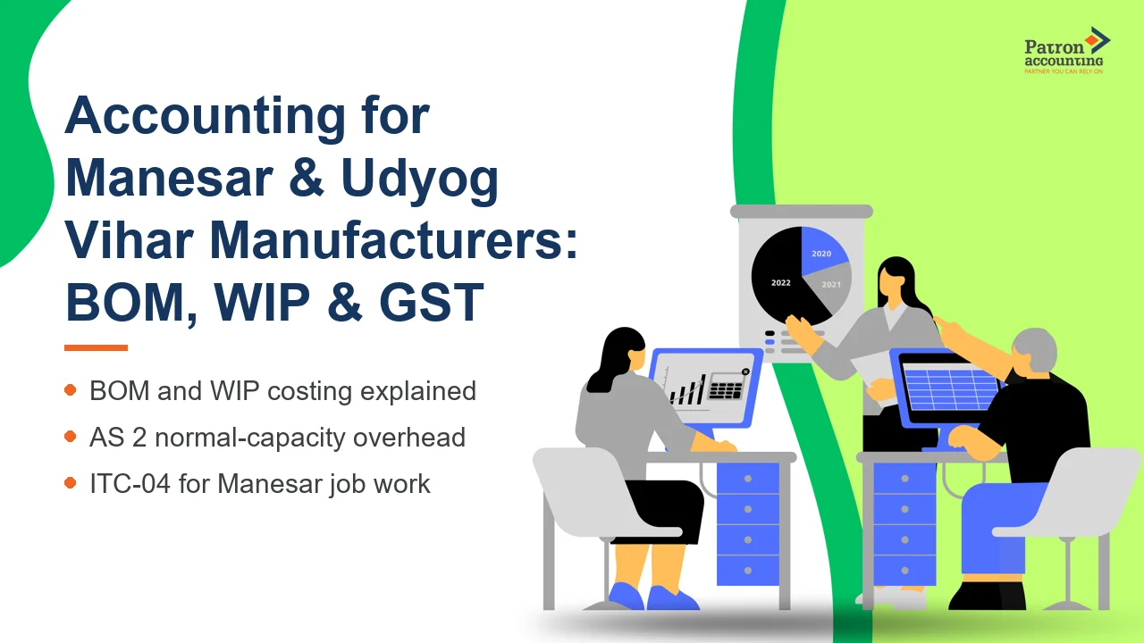 Accounting for Manesar & Udyog Vihar Manufacturers: BOM, WIP & GST - Featured Image