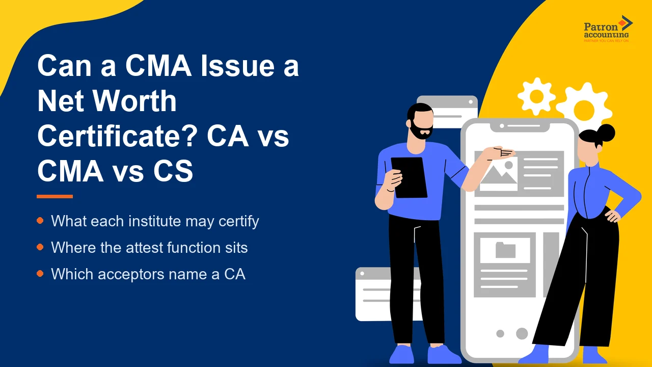 Can a CMA Issue a Net Worth Certificate? CA vs CMA vs CS - Featured Image