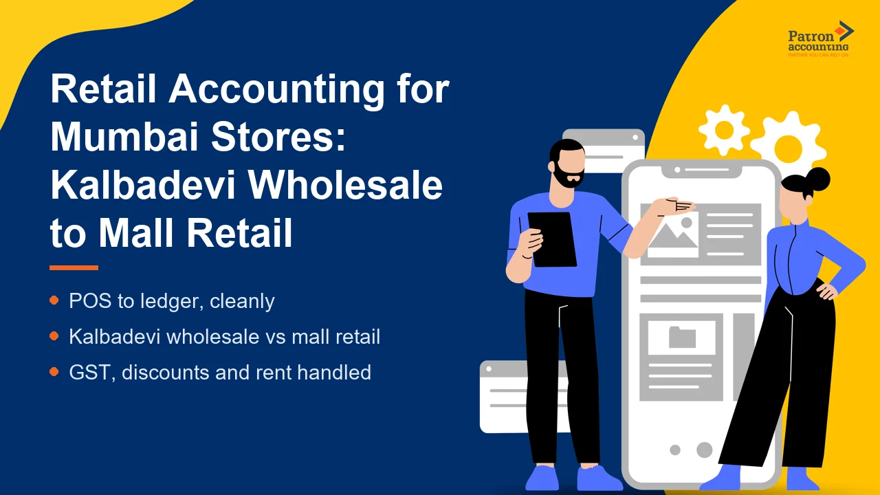 Retail Accounting for Mumbai Stores: Kalbadevi Wholesale to Mall Retail - Featured Image