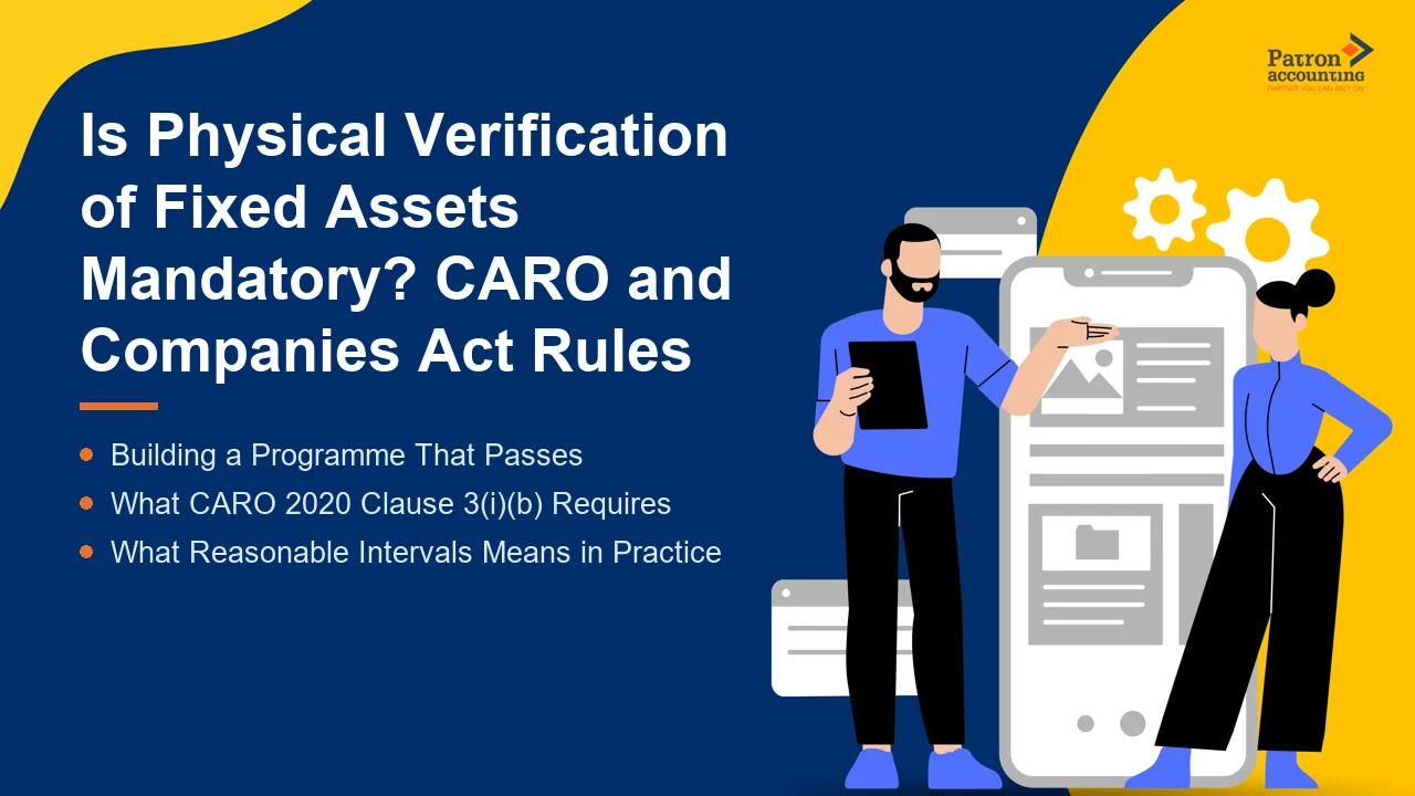 Is Physical Verification of Fixed Assets Mandatory? CARO and Companies Act Rules
