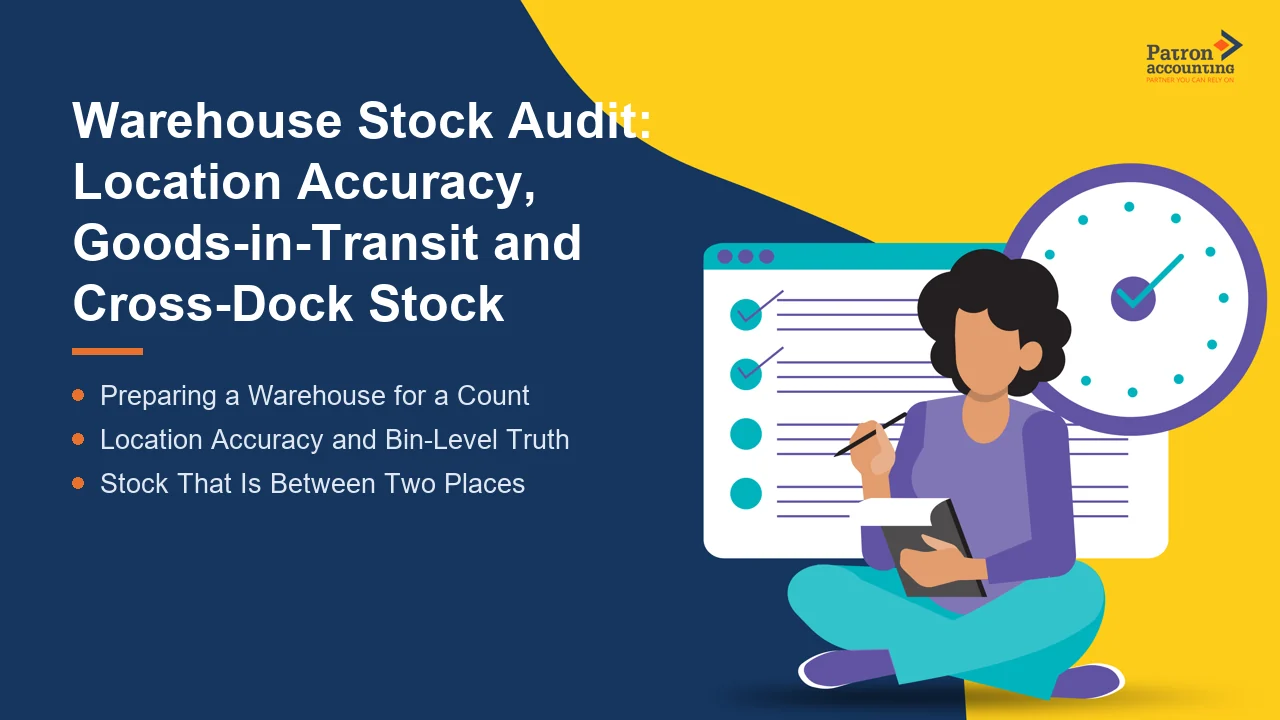 Warehouse Stock Audit: Location Accuracy, Goods-in-Transit and Cross-Dock Stock