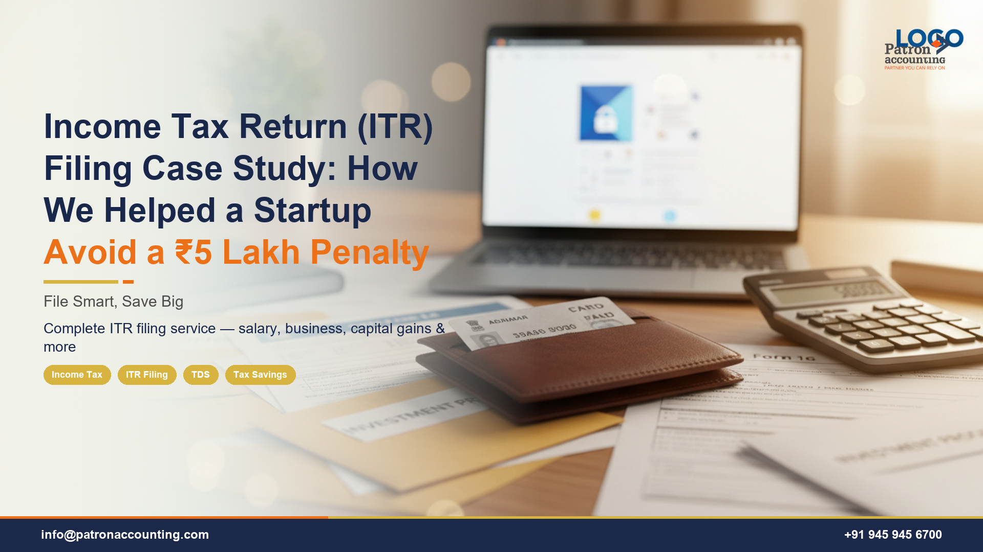 Income Tax Return (ITR) Filing Case Study: How We Helped a Startup Avoid a ₹5 Lakh Penalty