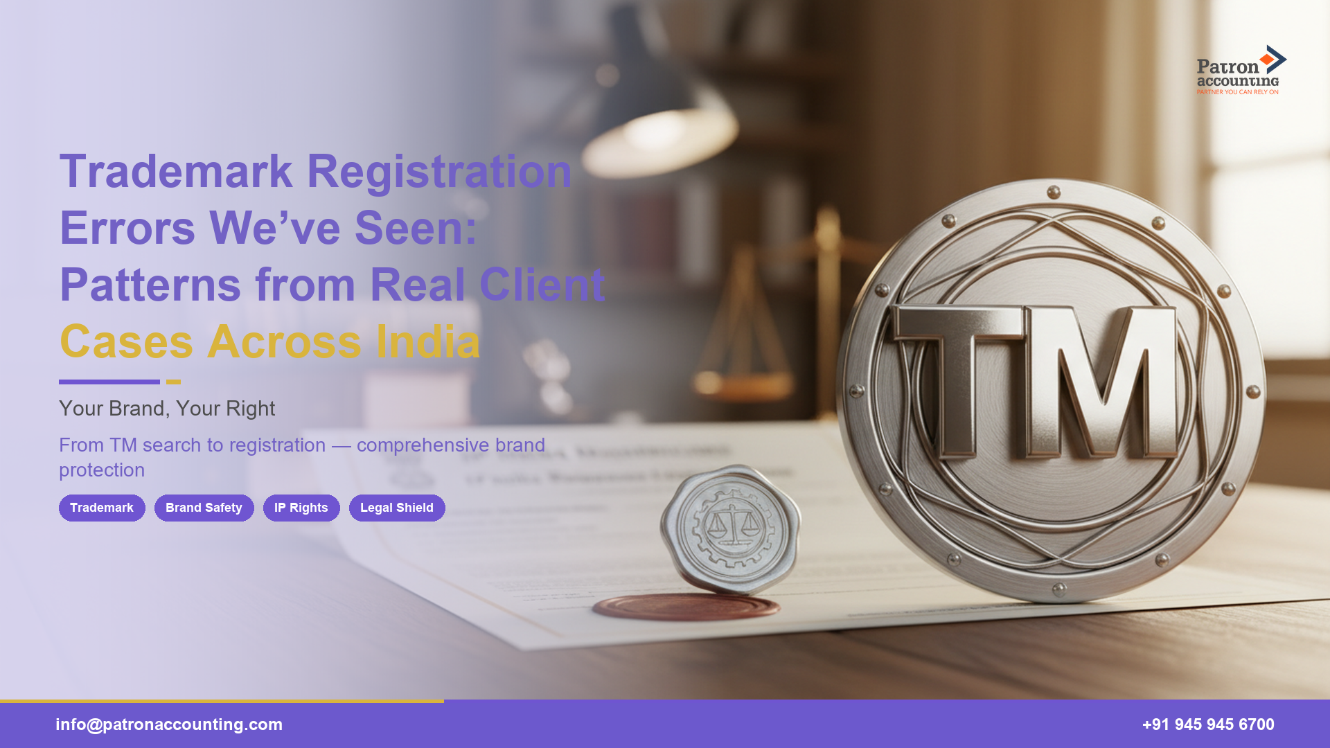 Trademark Registration Errors We’ve Seen: Patterns from Real Client Cases Across India